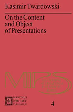 Twardowski | On the Content and Object of Presentations | E-Book | sack.de