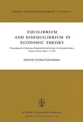 Schwödiauer |  Equilibrium and Disequilibrium in Economic Theory | eBook | Sack Fachmedien