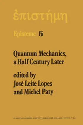 Lopes / Paty |  Quantum Mechanics, A Half Century Later | eBook | Sack Fachmedien