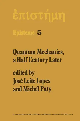 Paty / Lopes |  Quantum Mechanics, A Half Century Later | Buch |  Sack Fachmedien