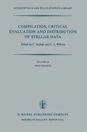 Wilkins / Jaschek | Compilation, Critical Evaluation and Distribution of Stellar Data | Buch | 978-94-010-1216-4 | sack.de
