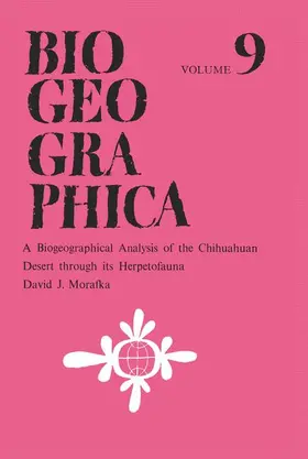 Morafka | A Biogeographical Analysis of the Chihuahuan Desert through its Herpetofauna | Buch | 978-94-010-1320-8 | www2.sack.de