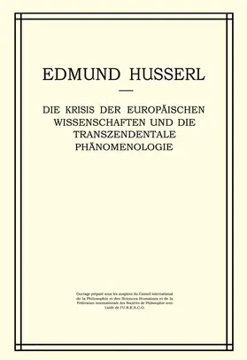Husserl / Biemel |  Die Krisis der Europäischen Wissenschaften und die Transzendentale Phänomenologie | Buch |  Sack Fachmedien