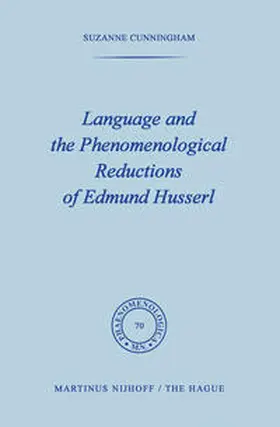 Cunningham |  Language and the Phenomenological Reductions of Edmund Husserl | eBook | Sack Fachmedien