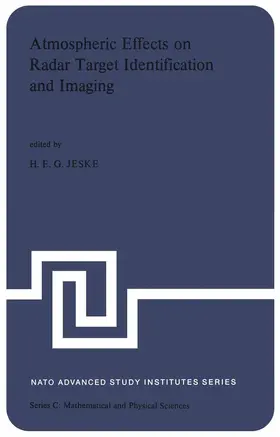 Jeske |  Atmospheric Effects on Radar Target Identification and Imaging | Buch |  Sack Fachmedien