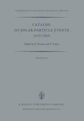Simon / Svestka |  Catalog of Solar Particle Events 1955-1969 | Buch |  Sack Fachmedien