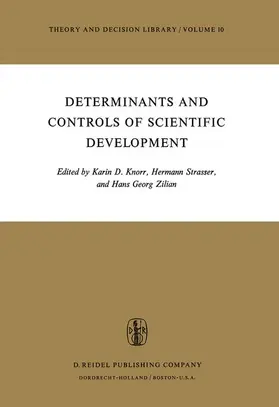 Knorr / Zilian / Strasser | Determinants and Controls of Scientific Development | Buch | 978-94-010-1833-3 | sack.de