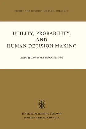 Vlek / Wendt |  Utility, Probability, and Human Decision Making | Buch |  Sack Fachmedien