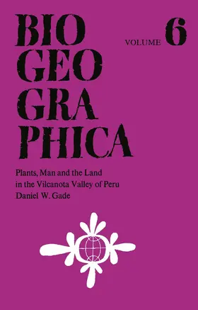 Gade |  Plants, Man and the Land in the Vilcanota Valley of Peru | Buch |  Sack Fachmedien