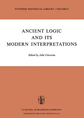 Corcoran |  Ancient Logic and Its Modern Interpretations | Buch |  Sack Fachmedien
