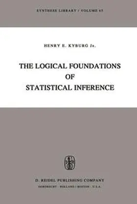 Kyburg Jr. | The Logical Foundations of Statistical Inference | E-Book | sack.de
