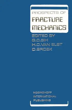 Sih / Broek / van Elst |  Prospects of Fracture Mechanics | Buch |  Sack Fachmedien