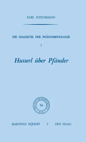 Schuhmann |  Die Dialektik der Phänomenologie I | Buch |  Sack Fachmedien