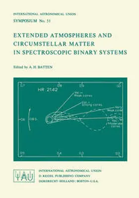 Batten | Extended Atmospheres and Circumstellar Matter in Spectroscopic Binary Systems | E-Book | sack.de