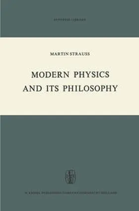 Strauss |  Modern Physics and its Philosophy | eBook | Sack Fachmedien
