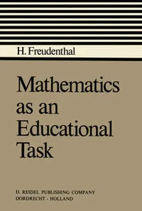 Freudenthal |  Mathematics as an Educational Task | eBook | Sack Fachmedien