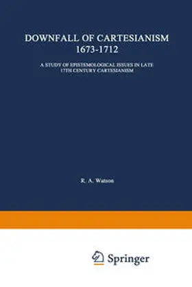 Watson |  The Downfall of Cartesianism 1673–1712 | eBook | Sack Fachmedien
