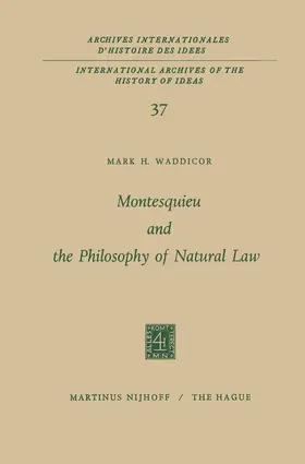 Waddicor |  Montesquieu and the Philosophy of Natural Law | Buch |  Sack Fachmedien