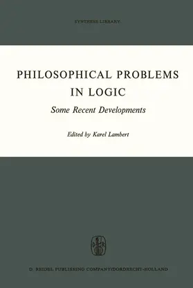 Lambert | Philosophical Problems in Logic | Buch | 978-94-010-3274-2 | sack.de