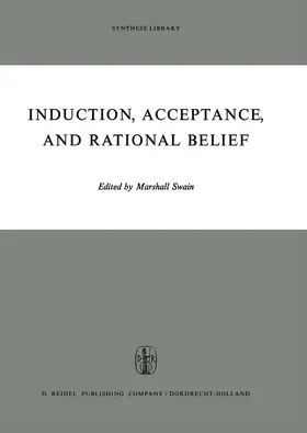 Swain |  Induction, Acceptance, and Rational Belief | Buch |  Sack Fachmedien