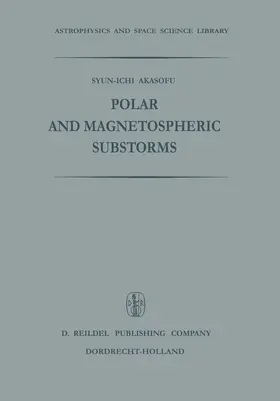 Akasofu |  Polar and Magnetospheric Substorms | Buch |  Sack Fachmedien