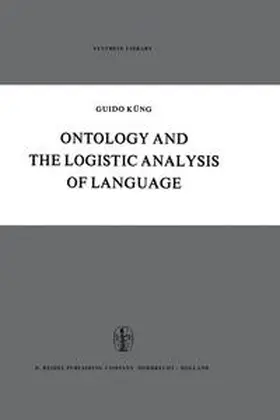 Küng |  Ontology and the Logistic Analysis of Language | eBook | Sack Fachmedien