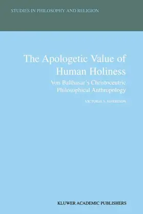 Harrison |  The Apologetic Value of Human Holiness | Buch |  Sack Fachmedien