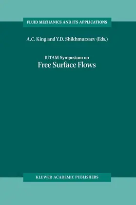 Shikhmurzaev / King |  IUTAM Symposium on Free Surface Flows | Buch |  Sack Fachmedien