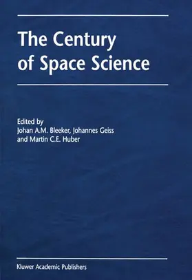 Bleeker / Geiss / Huber |  The Century of Space Science | Buch |  Sack Fachmedien