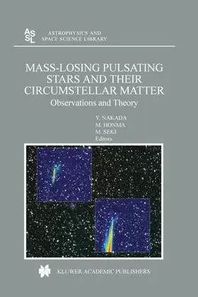 Nakada / Seki / Honma |  Mass-Losing Pulsating Stars and their Circumstellar Matter | Buch |  Sack Fachmedien