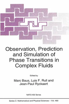 Baus / Ryckaert / Rull |  Observation, Prediction and Simulation of Phase Transitions in Complex Fluids | Buch |  Sack Fachmedien