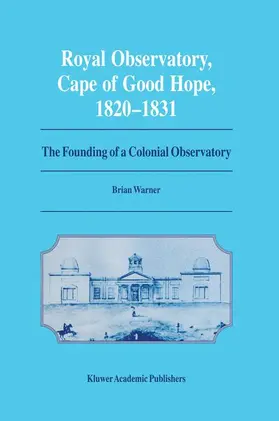 Warner |  Royal Observatory, Cape of Good Hope 1820-1831 | Buch |  Sack Fachmedien
