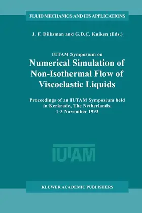 Kuiken / Dijksman | IUTAM Symposium on Numerical Simulation of Non-Isothermal Flow of Viscoelastic Liquids | Buch | 978-94-010-4086-0 | sack.de