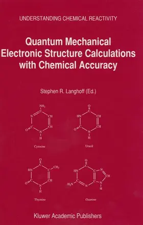 Langhoff |  Quantum Mechanical Electronic Structure Calculations with Chemical Accuracy | Buch |  Sack Fachmedien
