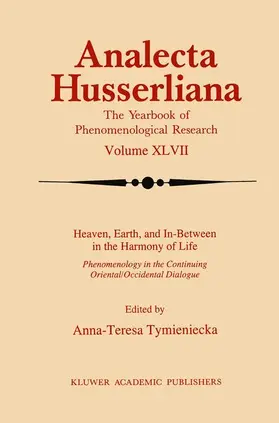 Tymieniecka | Heaven, Earth, and In-Between in the Harmony of Life | Buch | 978-94-010-4110-2 | sack.de