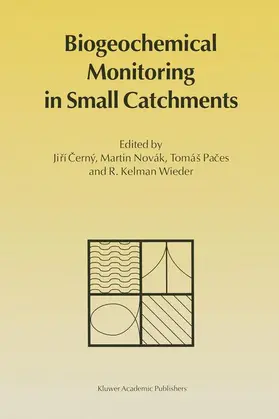 Cerný / Wieder / Novák |  Biogeochemical Monitoring in Small Catchments | Buch |  Sack Fachmedien