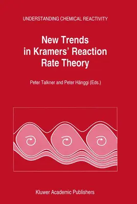 Hänggi / Talkner |  New Trends in Kramers' Reaction Rate Theory | Buch |  Sack Fachmedien