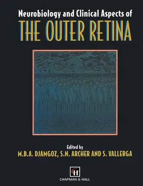 Djamgoz / Vallerga / Archer |  Neurobiology and Clinical Aspects of the Outer Retina | Buch |  Sack Fachmedien