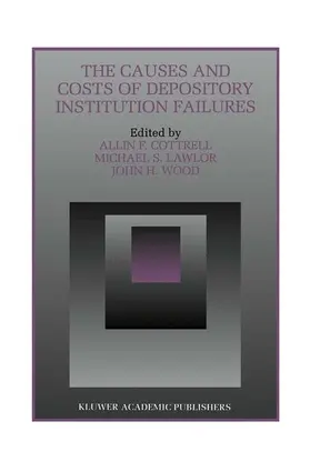 Cottrell / Wood / Lawlor |  The Causes and Costs of Depository Institution Failures | Buch |  Sack Fachmedien