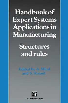 Mital / Anand |  Handbook of Expert Systems Applications in Manufacturing Structures and rules | Buch |  Sack Fachmedien
