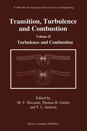 Hussaini / Jackson / Gatski |  Transition, Turbulence and Combustion | Buch |  Sack Fachmedien