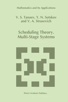 Tanaev / Strusevich / Sotskov |  Scheduling Theory | Buch |  Sack Fachmedien