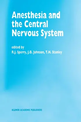 Sperry / Stanley / Johnson |  Anesthesia and the Central Nervous System | Buch |  Sack Fachmedien