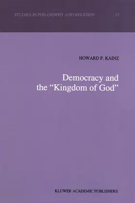 Kainz |  Democracy and the "Kingdom of God" | Buch |  Sack Fachmedien