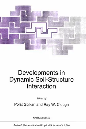 Gülkan / Clough |  Developments in Dynamic Soil-Structure Interaction | Buch |  Sack Fachmedien