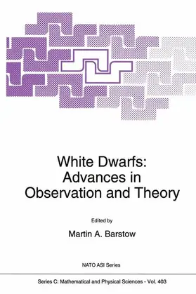 Barstow |  White Dwarfs: Advances in Observation and Theory | Buch |  Sack Fachmedien