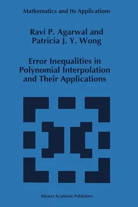 Wong / Agarwal |  Error Inequalities in Polynomial Interpolation and Their Applications | Buch |  Sack Fachmedien