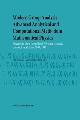 Ibragimov / Torrisi / Valenti |  Modern Group Analysis: Advanced Analytical and Computational Methods in Mathematical Physics | Buch |  Sack Fachmedien