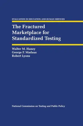 Haney / Madaus / Lyons |  The Fractured Marketplace for Standardized Testing | Buch |  Sack Fachmedien