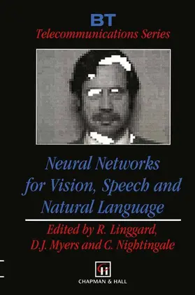 Linggard / Myers / Nightingale | Neural Networks for Vision, Speech and Natural Language | Buch | 978-94-010-5041-8 | sack.de